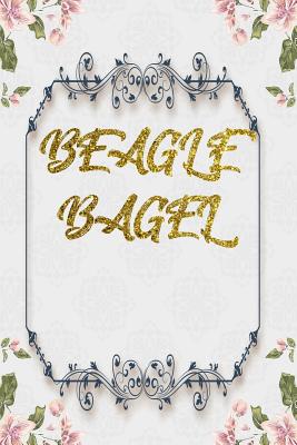 Full Download Beagle Bagel: Lined Journal - Flower Lined Diary, Planner, Gratitude, Writing, Travel, Goal, Pregnancy, Fitness, Prayer, Diet, Weight Loss, Food, Grateful, Depression, Habit Bullet Notebook - 6x9 120 pages -  file in ePub