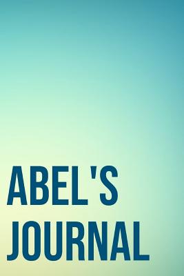 Full Download Abel's Journal: 110-Page Blank Personalized Journal Gift Idea For Abel - Whats In A Name Press | ePub