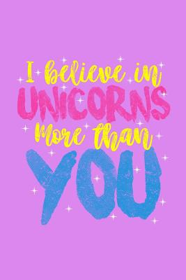 Read I Believe In Unicorns More Than You: Food Journal -  | PDF