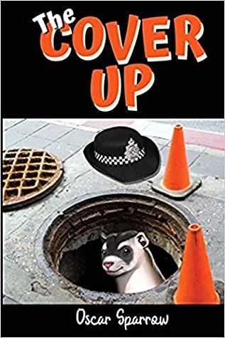 Read Online The Cover Up: A Humorous British Satire and Romantic Comedy Adventure - Oscar Sparrow | ePub