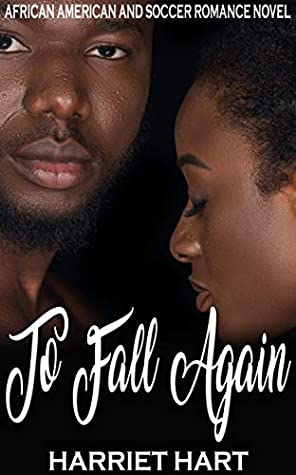 Full Download To Fall Again: African American Romance Novel - Harriet Hart file in PDF