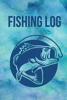Download Fishing Log: Fishing Logbook for Documenting Fishing Trips, Memories and Catches - Jacob Fisher | ePub