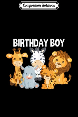 Download Composition Notebook: Birthday Boy Safari Zoo Jungle Animals Birthday Party Journal/Notebook Blank Lined Ruled 6x9 100 Pages - Fritz Noack | ePub