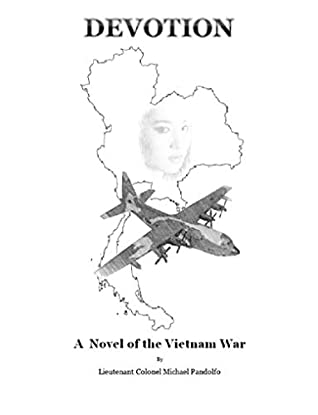 Full Download DEVOTION: A Novel of the Vietnam War (Fidelity Book 1) - Michael Pandolfo | PDF