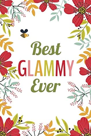 Full Download Best Glammy Ever (6x9 Journal): Lined Writing Notebook, 120 Pages -- Red, Orange, Pink Flowers with Bumblebees - Perky Bird Journals | ePub