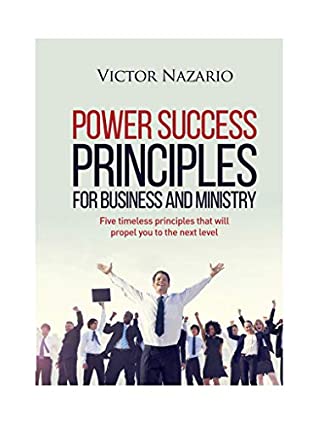 Read Power Success Principles for Business and Ministry - Victor Nazario | ePub