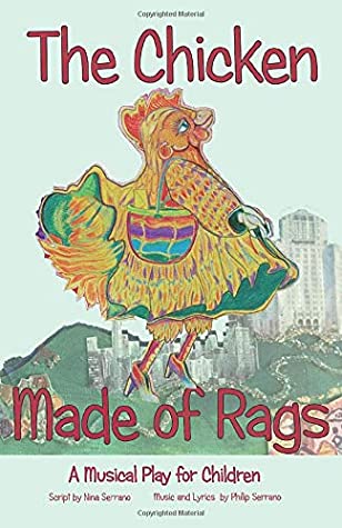 Read Online The Chicken Made of Rags: A Musical Folktale for Children - Ms Nina Serrano file in ePub