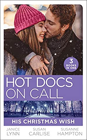 Full Download Hot Docs On Call: His Christmas Wish: It Started at Christmas / The Doctor's Sleigh Bell Proposal / White Christmas for the Single Mum (Mills & Boon M&B) - Janice Lynn file in ePub
