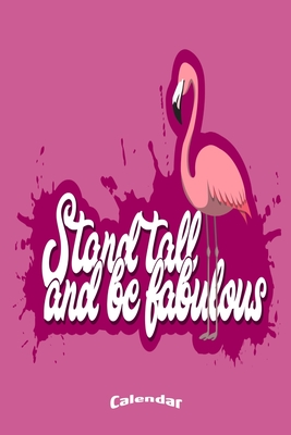 Read My Motivational Flamingo Calendar: Cute Pink Calendar, Diary or Journal for Motivational Flamingo Lovers and One-Legged Flocker Bird Fans with 108 Pages, 6 x 9 Inches, Cream Paper, Glossy Finished Soft Cover -  file in PDF