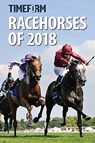 Download TIMEFORM RACEHORSES 2018: A TIMEFORM RACING PUBLICATION - Timeform | ePub