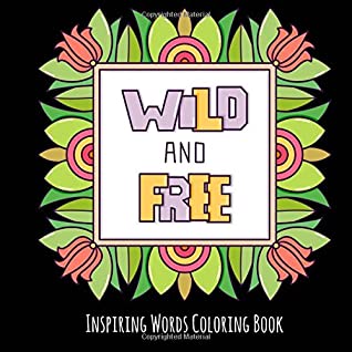 Download Wild and Free: Inspiring Words Coloring Book: Cute Positive Word Coloring Book for Relaxation (Inspirational Coloring Book) (Volume 8) - Joyful Journals file in ePub