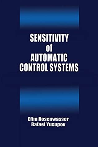 Read Sensitivity of Automatic Control Systems (Control Series) - Efim Rozenwasser file in PDF