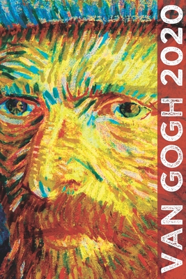 Read Online Van Gogh 2020: Art Planner and Datebook Monthly Weekly Scheduler and Organizer Vertical Days Dated Layout with Monday Start Aesthetic Elegant Agenda and Daily Appointment Book - Agenda Masterwork Art | ePub