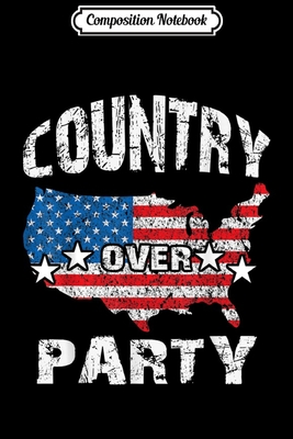 Read Composition Notebook: Country Over Party Anti Republican Journal/Notebook Blank Lined Ruled 6x9 100 Pages - Eva-Maria Dorn file in PDF