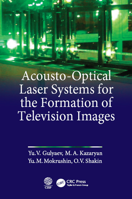 Read Acousto-Optical Laser Systems for the Formation of Television Images - Yu V Gulyaev | ePub
