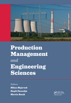 Full Download Production Management and Engineering Sciences: Proceedings of the International Conference on Engineering Science and Production Management (Espm 2015), Tatransk� Matliare, High Tatras Mountains, Slovak Republic, 16th-17th April 2015 - Milan Majernik | ePub