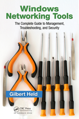 Download Windows Networking Tools: The Complete Guide to Management, Troubleshooting, and Security - Gilbert Held file in ePub