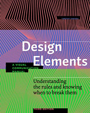 Read Design Elements, 3rd edition: Understanding the rules and knowing when to break them - Revised and Updated - Timothy Samara file in PDF